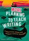More Planning to Teach Writing: A Practical Guide for Primary School Teachers